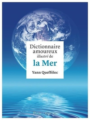 Dictionnaire amoureux illustré de la Mer