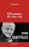 Yann Queffélec - L'homme de ma vie.