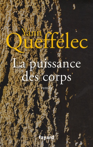 Yann Queffélec - La puissance des corps.