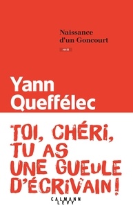 Yann Queffélec - Naissance d'un Goncourt.