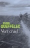 Yann Queffélec - Vert Cruel.