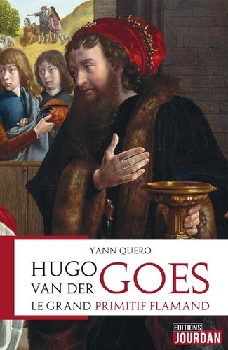 Hugo van der Goes, le grand primitif flamand