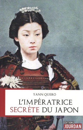 L'impératrice secrète du Japon - Yann Quero - Livres - Furet du Nord