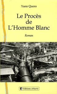 Yann Quero - Le Procès de l'Homme Blanc.