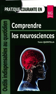 Yann Quintilla - Pratique courante en comprendre les neurosciences.