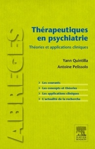 Yann Quintilla et Antoine Pelissolo - Thérapeutiques en psychiatrie.