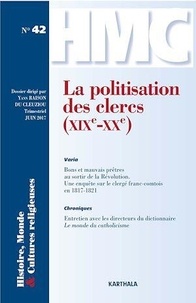 Yann Raison du Cleuziou - Histoire, Monde et Cultures religieuses N° 42, juin 2017 : La politisation des clercs (XIXe-XXe).