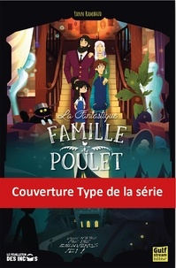 Yann Rambaud - FAMILLE POULET  : La Fantastique Famille Poulet - Tome 3.