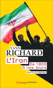 Yann Richard - L'Iran de 1800 à nos jours.