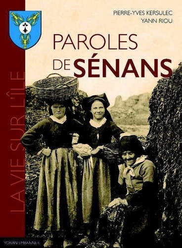 Yann Riou et Pierre-Yves Kersulec - Paroles de Sénans - Tome 2, La vie sur l'île.