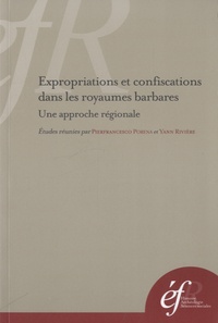 Yann Rivière - Expropriations et confiscations dans les royaumes barbares - Une approche régionale.