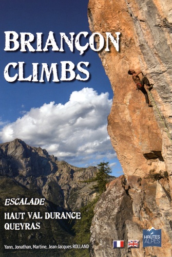 Yann Rolland et Martine Rolland - Briançon Climbs - Escalade Haut Val Durance - Queyras.