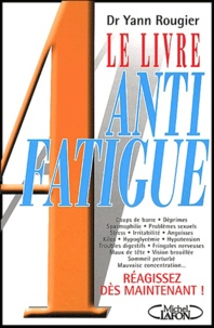 Yann Rougié - Le Livre Anti-Fatigue.