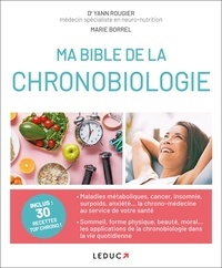 Yann Rougier et Marie Borrel - Ma bible de la chronobiologie.