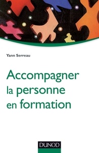Yann Serreau - Accompagner la personne en formation - De l'orientation à l'insertion professionnelle.