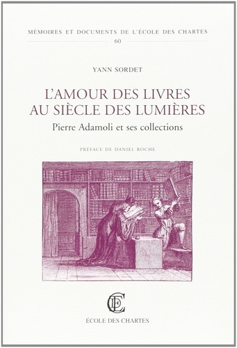 Pierre Adamoli et ses collections. L'amour des livres au siècle des Lumières