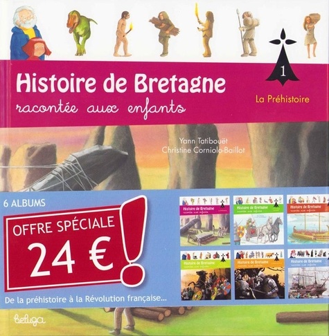 Yann Tatibouët et Christine Corniolo-Baillot - Histoire de Bretagne racontée aux enfants en 6 volumes.
