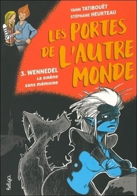 Yann Tatibouët et  Heurteau - Wenedell, la sirène sans mémoire.