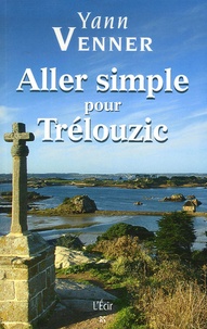 Yann Venner - Aller simple pour Trélouzic.