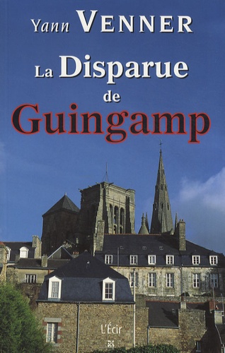 Yann Venner - La Disparue de Guingamp.