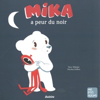 Yann Walcker et Nicolas Duffaut - Mika a peur du noir.