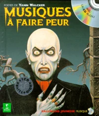 Musiques A Faire Peur. Edition Avec Un Cd Audio