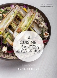 Yann Werdefroy - La cuisine sante de l'ile de re.