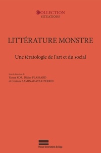 Yanna Kor et Didier Plassard - Littérature monstre - Une tératologie de l'art et du social.