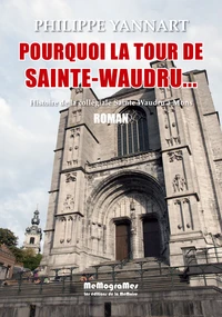 Pourquoi la tour de Sainte Waudru