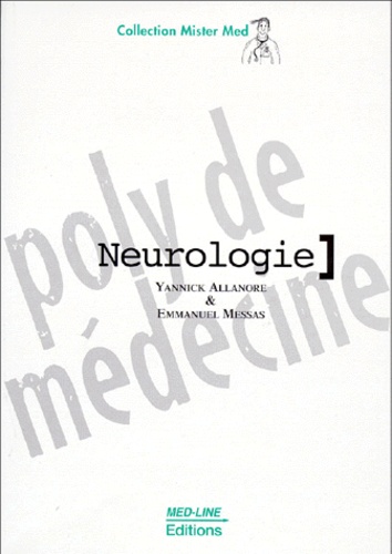 Yannick Allanore et Emmanuel Messas - NEUROLOGIE. - Poly de médecine.