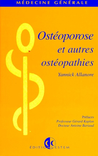 Yannick Allanore - Ostéoporose et autres ostéopathies.