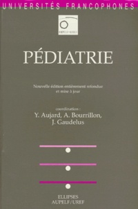Yannick Aujard et Joël Gaudelus - Pédiatrie.