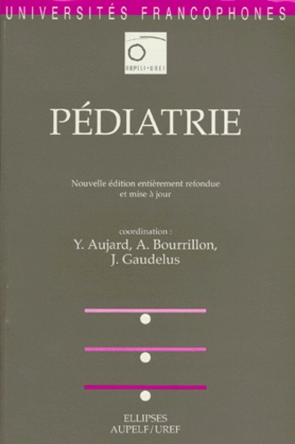 Yannick Aujard et Joël Gaudelus - Pédiatrie.