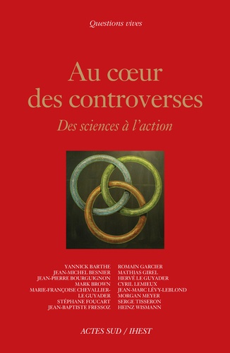 Au coeur des controverses. Des sciences à l'action