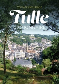 Yannick Beaubatie - Dictionnaire - tulle  (geste) (coll. beau petit pays ).