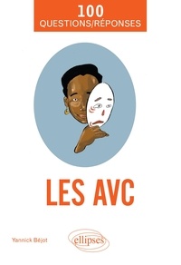 Lire des livres en ligne à télécharger Les AVC 9782340074729  (Litterature Francaise) par Yannick Béjot