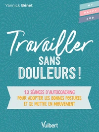 Travailler sans douleur !