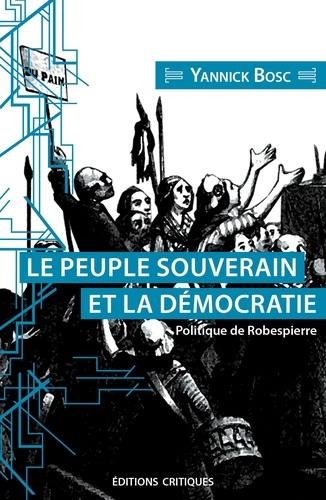 Yannick Bosc - Le peuple souverain et sa représentation - Politique de Robespierre.