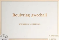 Boulvriag gwechall