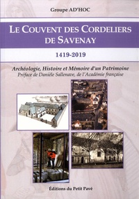 Yannick Boucaud et Odette Guibert - Le Couvent des Cordeliers de Savenay - 1419-2019.