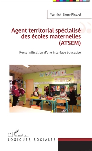 Agent territorial spécialisé des écoles maternelles (ATSEM). Personnification d'une interface éducative