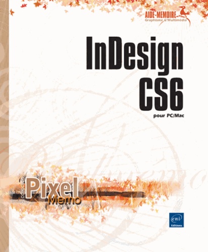 InDesign CS6. Pour PC/Mac