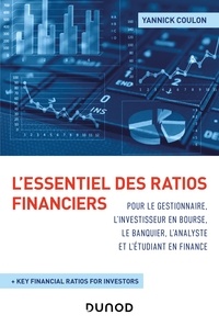 Yannick Coulon - L'essentiel des ratios financiers pour le gestionnaire, l'investisseur en bourse, le banquier.