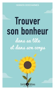 Trouver son bonheur dans sa tête et dans son coprs