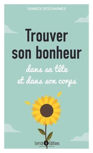 Trouver son bonheur dans sa tête et dans son coprs