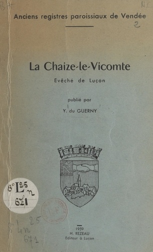 La Chaize-le-Vicomte. Évêché de Luçon, Sénéchaussée de Poitiers