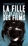 Yannick Dubart - La fille qui se faisait des films.