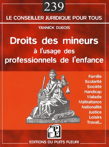 Yannick Dubois - Droits des mineurs à l'usage des professionnels de l'enfance.