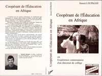 Coopérant de l'éducation en Afrique ou L'expérience camerounaise d'un directeur de collège