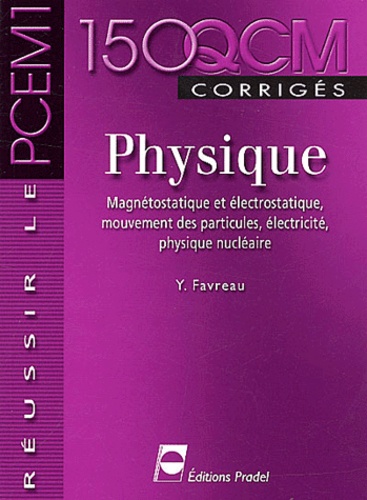 Yannick Favreau - Physique - Magnétostatique et électrostatique, mouvement des particules, électricité, physique nucléaire.